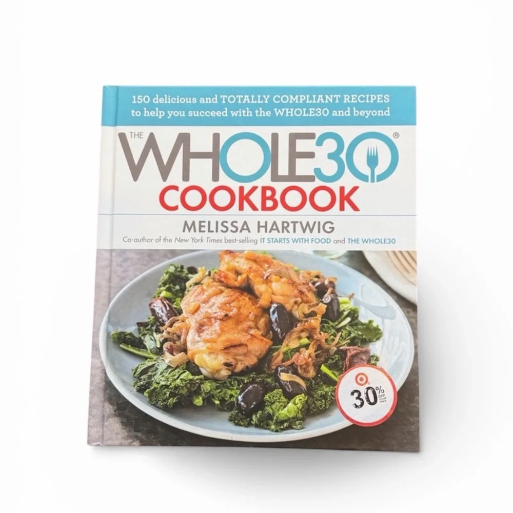The Whole 30 Cookbook